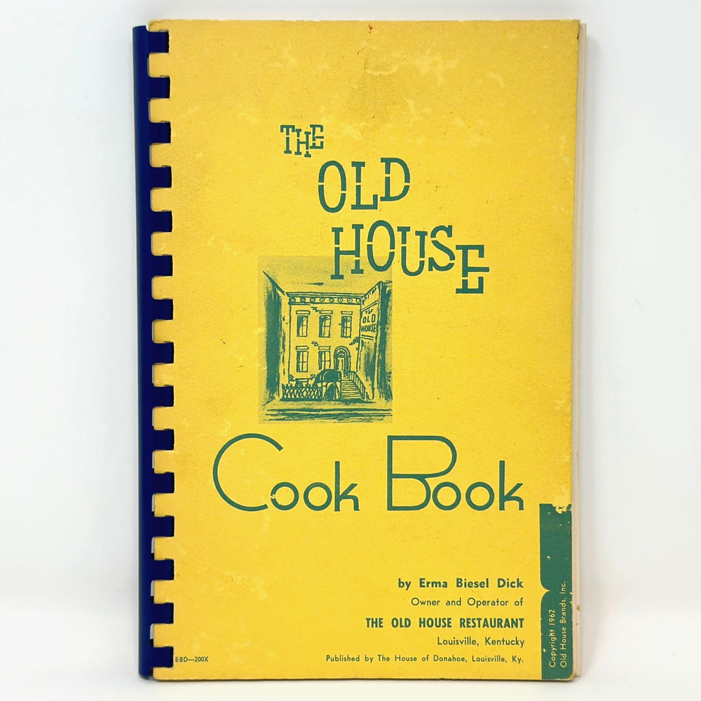 The Old House Cook Book Erma Biesel Dick 1962 Vtg Closed Restaurant Illustrated